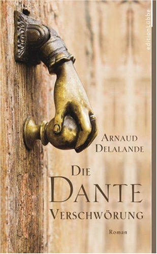 Die Dante-Verschwörung: Roman (Edition Lübbe)