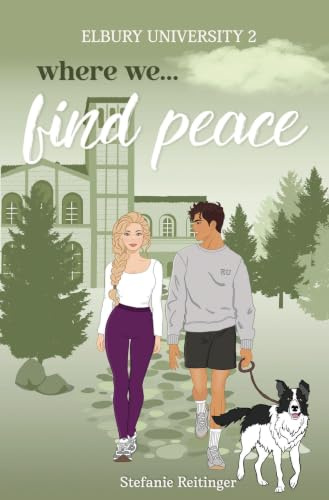 Where we Find Peace: Elbury University 2 (Elbury University Reihe)