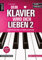 Dein Klavier wird Dich lieben – Band 2: 11 gefühlvolle & moderne Klavierstücke von romantisch-melancholisch bis fröhlich-heiter – für Kinder & Erwachsene (inkl. Audio-Download). Klaviernoten