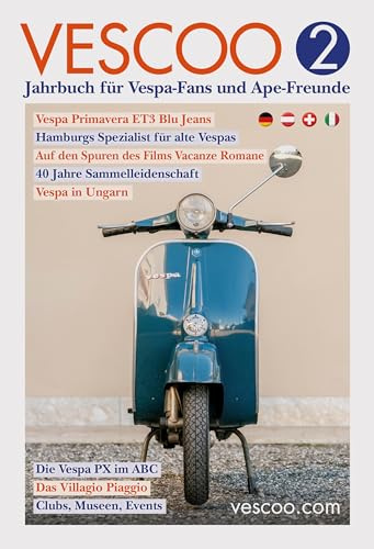 VESCOO Jahrbuch für Vespa-Fans und Ape-Freunde: Ausgabe 2