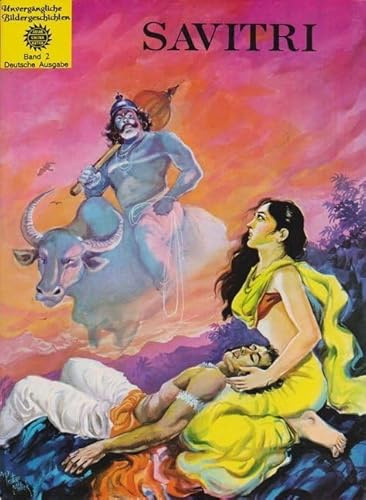 Savitri: Eine indische Frauengeschichte (Unvergängliche Bildergeschichten)