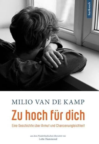 Zu hoch für dich: Eine Geschichte über Armut und Chancenungleichheit