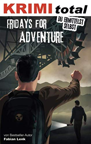 KRIMI total - Du ermittelst selbst: Fridays for Adventure