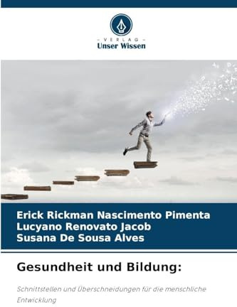 Gesundheit und Bildung:: Schnittstellen und Überschneidungen für die menschliche Entwicklung