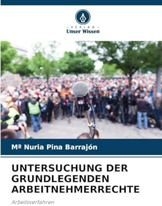 UNTERSUCHUNG DER GRUNDLEGENDEN ARBEITNEHMERRECHTE: Arbeitsverfahren