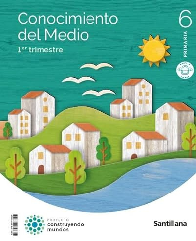 CONOCIMIENTO DEL MEDIO MOCHILA LIGERA 6 PRIMARIA CONSTRUYENDO MUNDOS