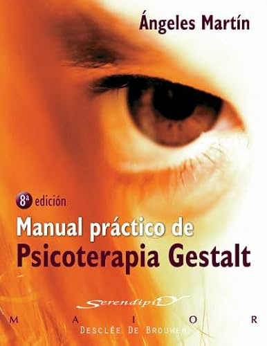 Manual práctico de psicoterapia Gestalt: 29 (Serendipity Maior)