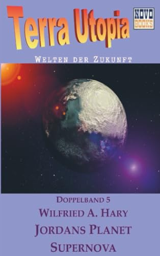 Jordans Planet / Supernova: Terra-Utopia - Doppelband 5