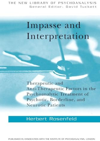 Impasse and Interpretation (The New Library of Psychoanalysis)