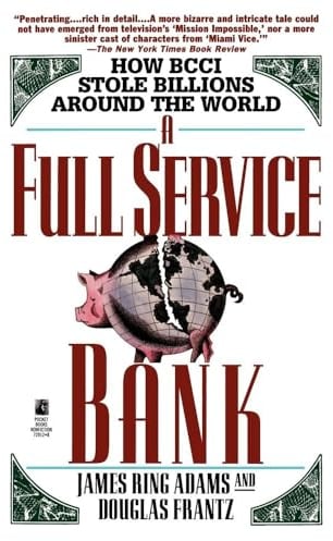 Full Service Bank: How BCCI Stole Billions Around the World