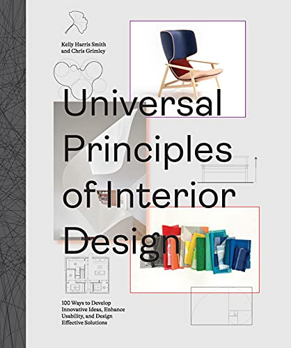Universal Principles of Interior Design: 100 Ways to Develop Innovative Ideas, Enhance Usability, and Design Effective Solutions (3) (Rockport Universal, Band 3)