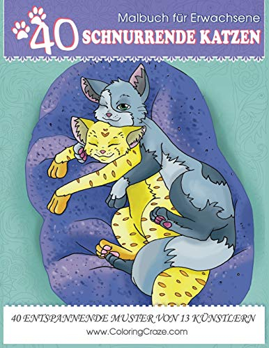 Malbuch für Erwachsene: 40 Schnurrende Katzen, Stressabbauende Malvorlagen für Erwachsene von ColoringCraze (Haustier-Buchserie, Band 1)