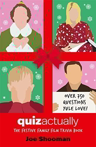 Quiz Actually: The Festive Family Film Quiz Book