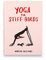 Yoga for Stiff Birds: An Illustrated Approach to Positions, Poses, and Meditations