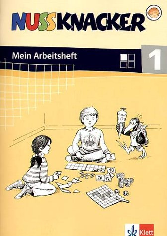 Nussknacker / Mein Mathematikbuch 1. Schuljahr: Mein Arbeitsheft