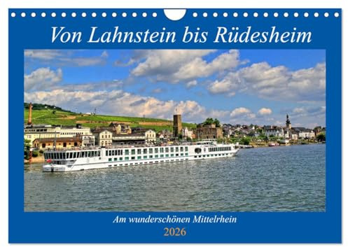 Von Lahnstein bis Rüdesheim - Am wunderschönen Mittelrhein (Wandkalender 2026 DIN A4 quer), CALVENDO Monatskalender: Eine Reise den Mittelrhein entlang (CALVENDO Orte)