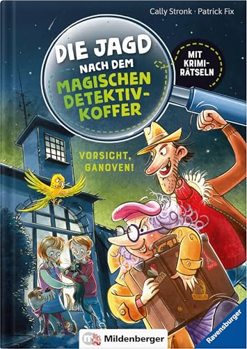 Die Jagd nach dem magischen Detektivkoffer Band 2: Vorsicht Ganoven!
