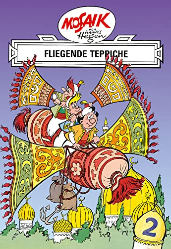 Mosaik. Orient-Serie: Fliegende Teppiche, Bd. 2 (Digedagbücher - Orient-Serie, Band 2)