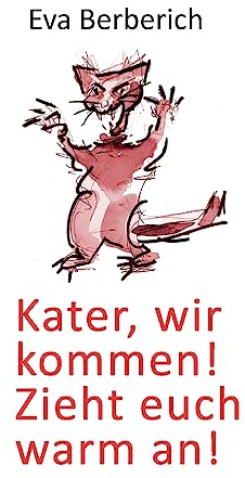 Kater, wir kommen! Zieht euch warm an!