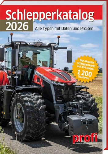Schlepperkatalog 2026: Alle Typen mit Daten und Preisen. Der umfassende profi-Ratgeber mit allen technischen Details im praktischen Taschenbuchformat – perfekt für den nächsten Traktorkauf.