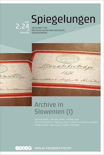Archive in Slowenien (I): Spiegelungen. Zeitschrift für deutsche Kultur und Geschichte Südosteuropas
