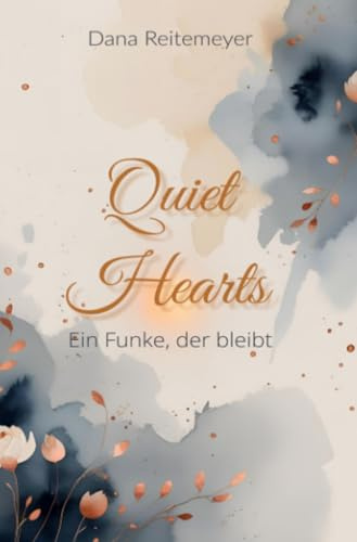 Quiet Hearts: Ein Funke, der bleibt (Heartlines)