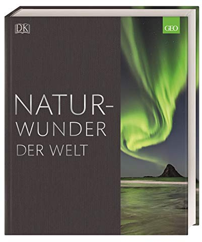 Naturwunder der Welt: In Kooperation mit GEO