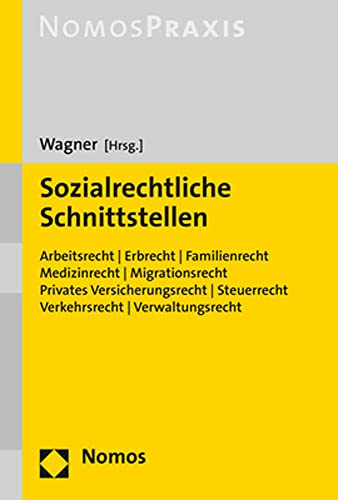 Sozialrechtliche Schnittstellen: Arbeitsrecht | Erbrecht | Familienrecht | Gesellschaftsrecht | Medizinrecht | Migrationsrecht | Sozialdatenschutz | Steuerrecht | Versicherungsrecht