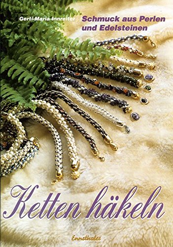 Ketten häkeln: Schmuck aus Perlen und Edelsteinen