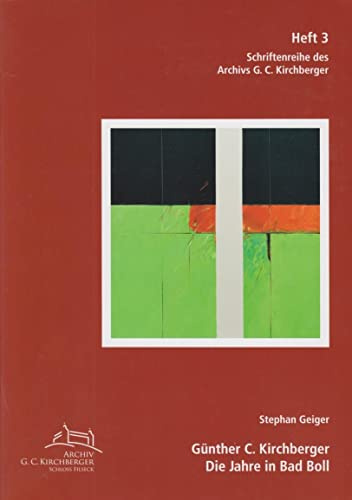 Günther C. Kirchberger - Die Jahre in Bad Boll (Schriftenreihe Archiv G. C. Kirchberger)
