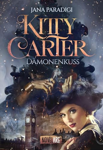 Kitty Carter – Dämonenkuss: Historischer Urban-Fantasy-Roman, London 1862, voller Spannung, Mystik und ungeahnten Begierden