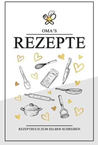 Omas Rezepte - Rezeptbuch Zum Selberschreiben: Oma Geheimrezepte Kochbuch und Backbuch / DIY Rezeptheft A5 zum Ausfüllen / Rezepte Sammlung und Familienrezepte Geschenk