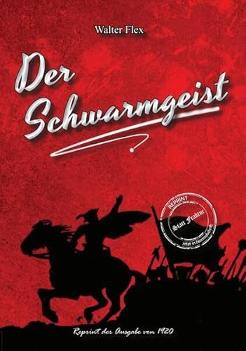 Der Schwarmgeist: Eine Erzählung zum Bauernkrieg und Thomas Münzer (Thüringer Literatur Reprints: Von Mundart bis Thüringen regional)