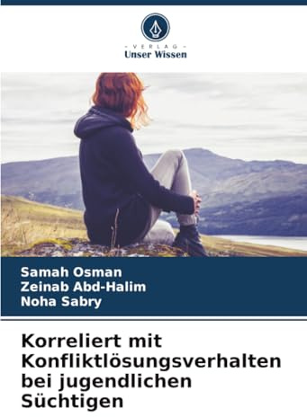 Korreliert mit Konfliktlösungsverhalten bei jugendlichen Süchtigen: DE