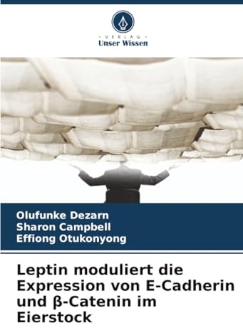 Leptin moduliert die Expression von E-Cadherin und β-Catenin im Eierstock: DE