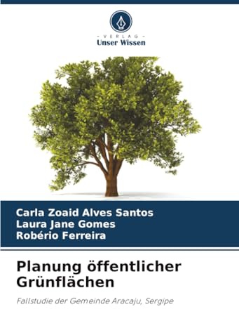 Planung öffentlicher Grünflächen: Fallstudie der Gemeinde Aracaju, Sergipe
