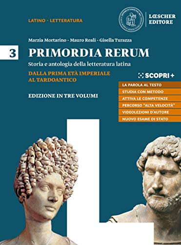 Primordia rerum. Storia e antologia della letteratura latina. Per il triennio delle Scuole superiori. Con e-book. Con espansione online. Dalla prima età imperiale al tardoantico (Vol. 3)