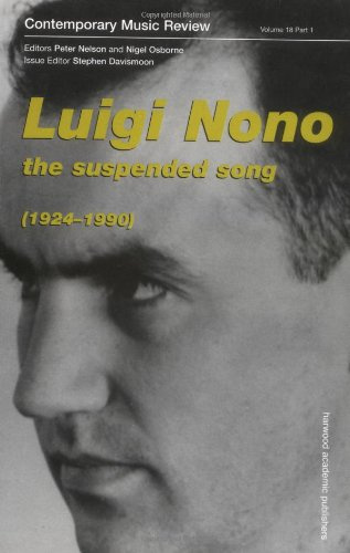 Luigi Nono: The Suspended Song: A special issue of the journal Contemporary Music Review