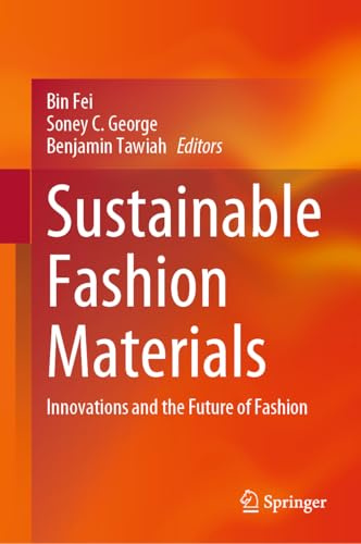 Sustainable Fashion Materials: Innovations and the Future of Fashion