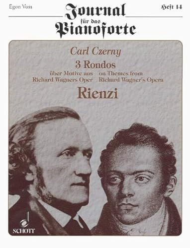 Drei Rondos: über Motive aus Richard Wagners Oper Rienzi. Heft 14. op. 758/1, 2, 5. Klavier. (Journal für das Pianoforte, Heft 14, Band 14)
