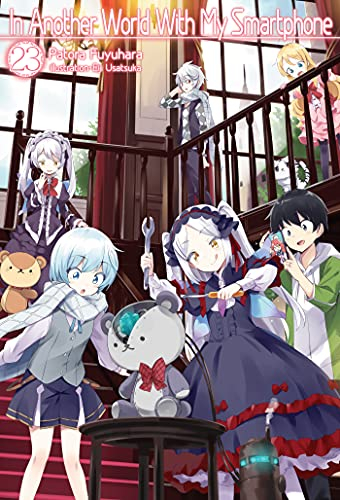In Another World With My Smartphone: Volume 23 (Light Novel) (In Another World With My Smartphone (light novel), 23, Band 23)