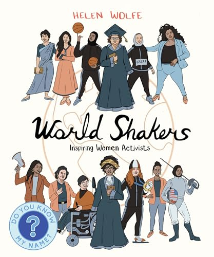 World Shakers: Inspiring Women Activists: 2 (Do You Know My Name?)