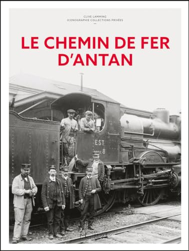 Le chemin de fer d'Antan
