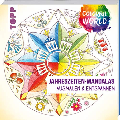 Colorful World - Jahreszeiten-Mandalas: Ausmalen und entspannen