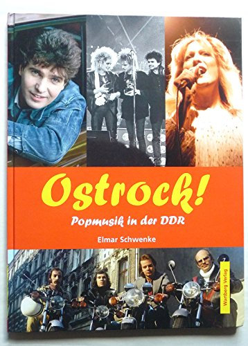 Ostrock! Popmusik in der DDR: Eine Zeitreise voller Bilder und Erinnerungen (Modernes Antiquariat)