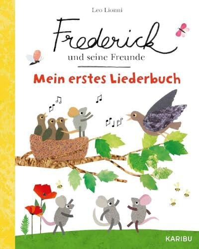 Frederick und seine Freunde – Mein erstes Liederbuch: Liebevoll illustriertes Buch mit den bekanntesten Kinderlieder-Klassikern