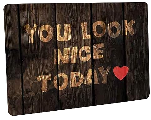 Crealuxe Fussmatte – “ You Look Nice Today “ - 60x40 cm - Gummi Rückseite/rutschfest - Filzoberfläche - Bedruckte Türmatte - Innenmatte - Schmutzmatte
