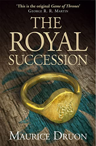The Royal Succession: A Compelling Historical Fiction Novel of Murder and Power in 14th Century France (The Accursed Kings) (Book 4)