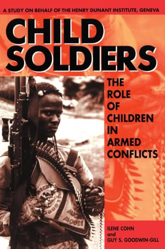 Child Soldiers: The Role of Children in Armed Conflict