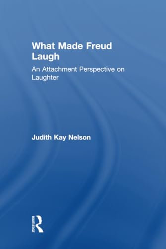 What Made Freud Laugh: An Attachment Perspective on Laughter